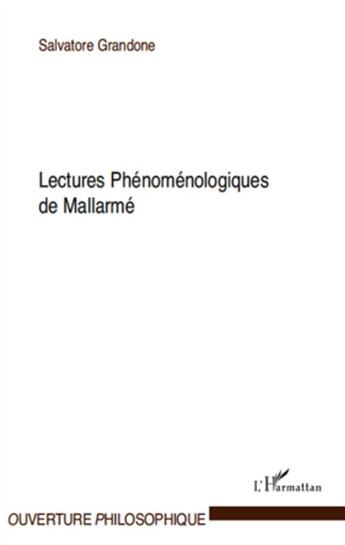 Couverture du livre « Lectures phénoménologiques de Mallarmé » de Salvatore Grandone aux éditions L'harmattan