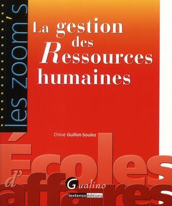 Couverture du livre « Zoom's la gestion des ressources humaines » de Chloe Guillot-Soulez aux éditions Gualino