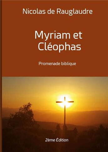 Couverture du livre « Myriam et Cléophas : Promenade biblique » de Nicolas De Rauglaudre aux éditions Books On Demand