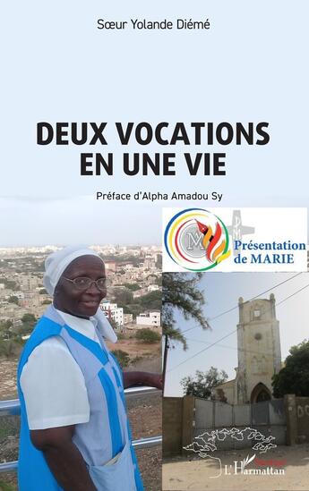 Couverture du livre « Deux vocations en une vie » de Yolande Dieme aux éditions L'harmattan