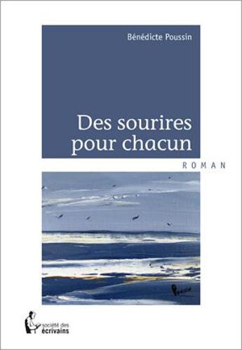 Couverture du livre « Des sourires pour chacun » de Benedicte Poussin aux éditions Societe Des Ecrivains