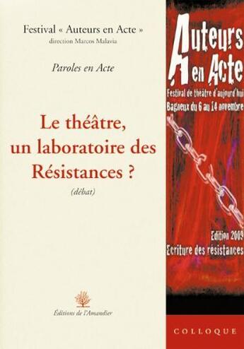 Couverture du livre « Le théâtre, un laboratoire des résistances ? » de Marcos Malavia aux éditions L'amandier