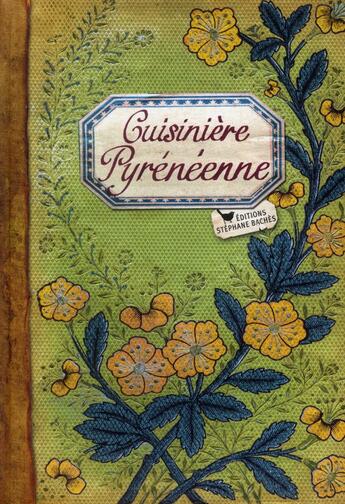 Couverture du livre « Cuisinière pyrénéenne » de Sonia Ezgulian aux éditions Les Cuisinieres