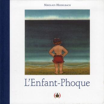 Couverture du livre « L'enfant-phoque » de Nikolaus Heidelbach aux éditions Des Grandes Personnes