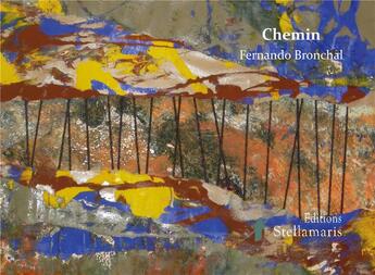 Couverture du livre « Chemin » de Fernando Bronchal aux éditions Stellamaris