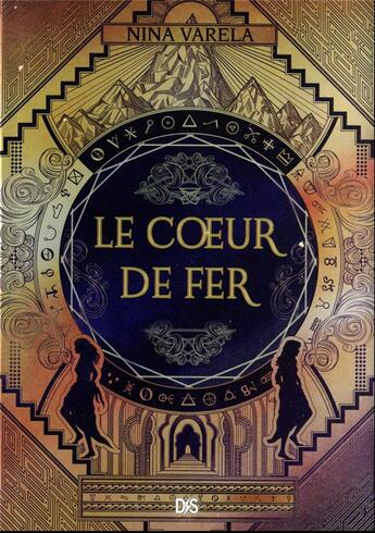 Couverture du livre « Le palais des Automae Tome 2 : Le coeur de fer » de Nina Varela aux éditions De Saxus