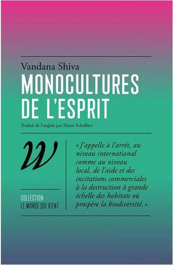 Couverture du livre « Monocultures de l'esprit » de Vandana Shiva aux éditions Wildproject