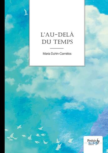 Couverture du livre « L'au-delà du temps » de Maria Duhin-Carnelos aux éditions Nombre 7