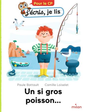 Couverture du livre « Un si gros poisson... » de Camille Loiselet et Paule Battault aux éditions Milan