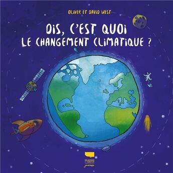 Couverture du livre « Dis, c'est quoi le changement climatique ? » de David West et Oliver West aux éditions Delachaux & Niestle