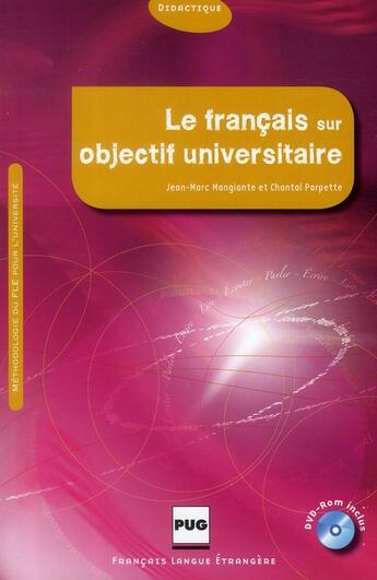 Couverture du livre « Le français sur objectif universitaire » de Jean-Marc Mangiante et Chantal Parpette aux éditions Pu De Grenoble
