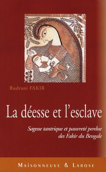 Couverture du livre « La Deesse Et L Esclave » de Fakir R aux éditions Maisonneuve Larose