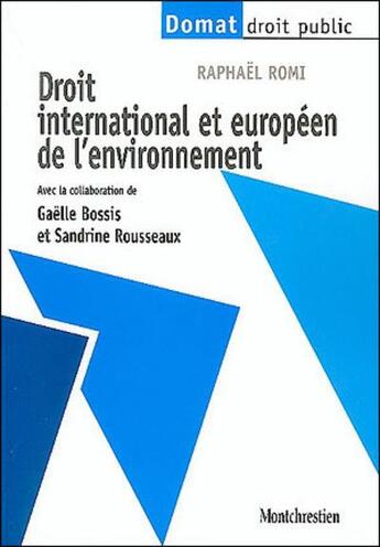 Couverture du livre « Droit international et européen de l'environnement » de Raphael Romi aux éditions Lgdj