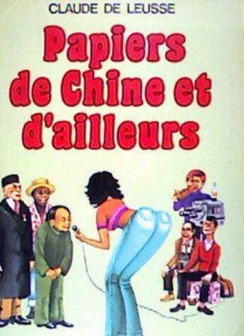 Couverture du livre « Papiers de chine et d'ailleurs » de Leusse Claude De aux éditions Table Ronde