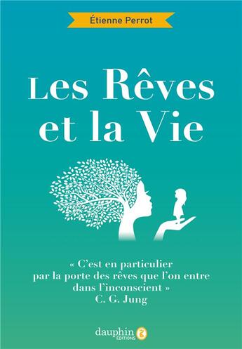 Couverture du livre « Les rêves et la vie » de Etienne Perrot aux éditions Dauphin