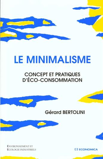 Couverture du livre « MINIMALISME (LE) » de Bertolini/Gerard aux éditions Economica