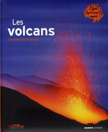 Couverture du livre « Les volcans » de Emmanuelle Figueras aux éditions Mango