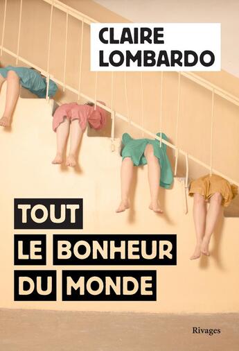 Couverture du livre « Tout le bonheur du monde » de Claire Lombardo aux éditions Rivages