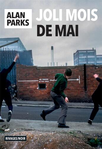 Couverture du livre « Joli mois de mai » de Alan Parks aux éditions Rivages