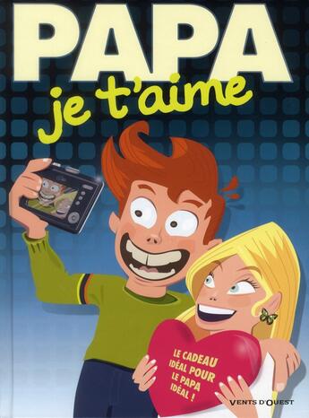 Couverture du livre « Papa je t'aime (édition 2011) » de  aux éditions Vents D'ouest