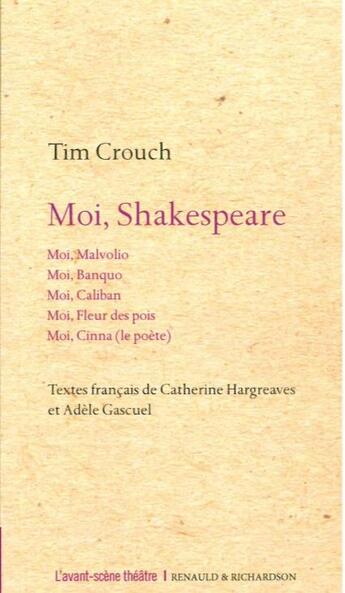 Couverture du livre « Moi, Shakespeare » de Tim Crouch aux éditions Avant-scene Theatre