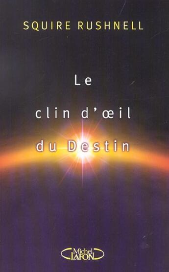 Couverture du livre « Le clin d'oeil du destin » de Rushnell Squire D. aux éditions Michel Lafon