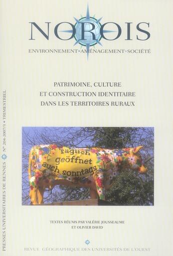 Couverture du livre « Revue NOROIS : patrimoine, culture et construction identitaire dans les territoires ruraux » de Olivier David et Valerie Jousseaume aux éditions Pu De Rennes