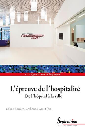 Couverture du livre « L'épreuve de l'hospitalité : De l'hôpital à la ville » de Celine Barrere et Catherine Grout et Collectif aux éditions Pu Du Septentrion