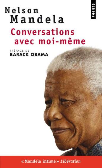 Couverture du livre « Conversations avec moi-même ; lettres de prison, notes et carnets intimes » de Nelson Mandela aux éditions Points