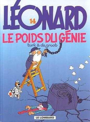 Couverture du livre « Léonard T.14 ; le poids du génie » de Bob De Groot et Turk aux éditions Lombard