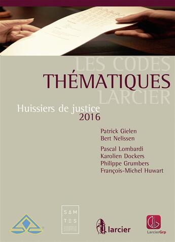 Couverture du livre « Huissiers de justice 2016 » de  aux éditions Larcier