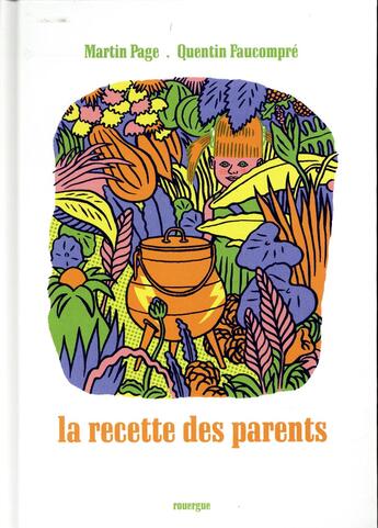 Couverture du livre « La recette des parents » de Martin Page et Quentin Faucompre aux éditions Rouergue