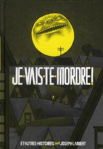 Couverture du livre « Je vais te mordre ! » de Joseph Lambert aux éditions Alter Comics