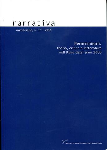 Couverture du livre « Femminismi: teoria, critica e letteratura nell'italia degli anni 2000 » de Silvia Contarini aux éditions Pu De Paris Nanterre