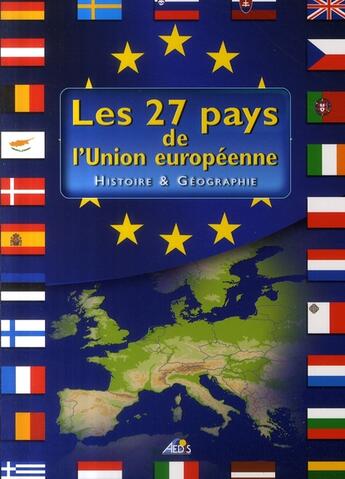 Couverture du livre « Les 28 pays de l'union européenne ; histoire et géographie » de  aux éditions Aedis