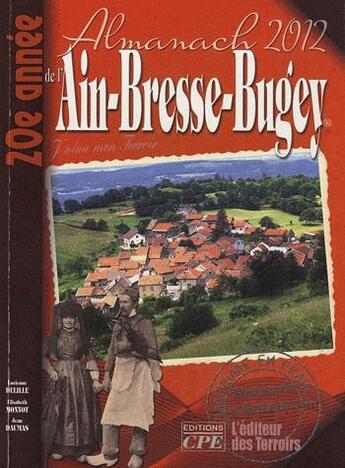 Couverture du livre « Almanach de l'Ain-Bresse-Bugey 2012 » de  aux éditions Communication Presse Edition