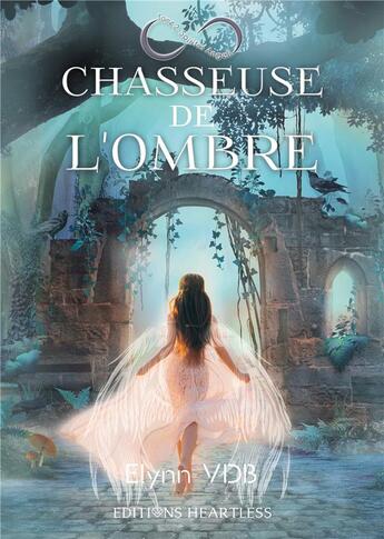 Couverture du livre « Chasseuse de l'ombre - t02 - chasseuse de l'ombre - tome 2 : spiritus angeli » de Vdb Elynn aux éditions Heartless