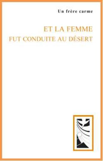 Couverture du livre « Et la femme fut conduite au désert » de  aux éditions Carmel