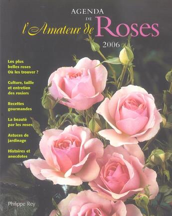 Couverture du livre « Agenda 2006 de l'amateur de roses » de Raymonde Branger aux éditions Philippe Rey
