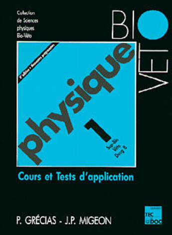 Couverture du livre « Physique 1 - cours et tests d'applications /sup bio-veto - deug b (collection de sciences physiques » de Pierre Grecias aux éditions Tec Et Doc