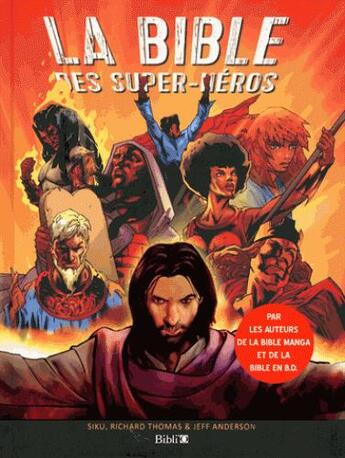 Couverture du livre « La Bible des super-héros » de Richard Thomas et Jeff Anderson et Siku aux éditions Bibli'o