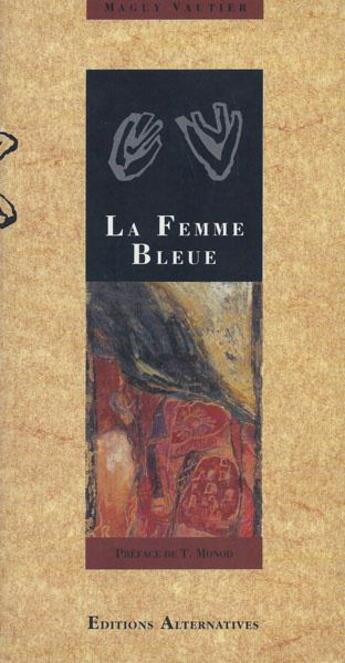 Couverture du livre « La femme bleue - (suivi de) l'exil » de Vautier/Boutroy aux éditions Alternatives