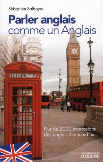 Couverture du livre « Parler anglais comme un anglais » de Sebastien Salbayre aux éditions Ixelles