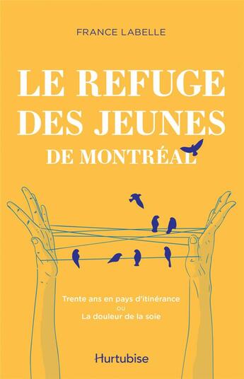 Couverture du livre « Le refuge des jeunes de Montréal » de France Labelle aux éditions Hurtubise