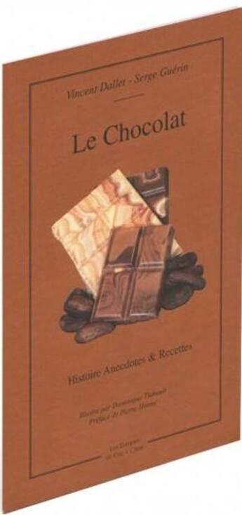 Couverture du livre « Le chocolat ; histoires, anecdotes et recettes » de Vincent Dallet et Guerin/Serge aux éditions Le Coq A L'ane