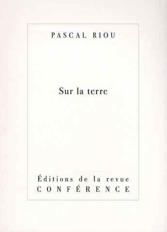 Couverture du livre « Sur la terre » de Pascal Riou aux éditions Conference