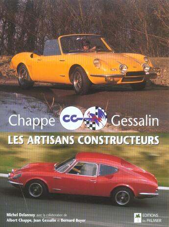 Couverture du livre « CG Chappe et Gessalin ; les artisans constructeurs » de Bernard Boyer et Michel Delannoy et Albert Chappe et Jean Gessalin aux éditions Editions Du Palmier