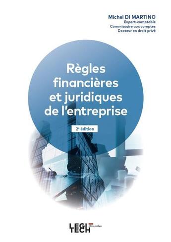 Couverture du livre « Règles financières et juridiques de l'entreprise » de Michel Di Martino aux éditions Legitech