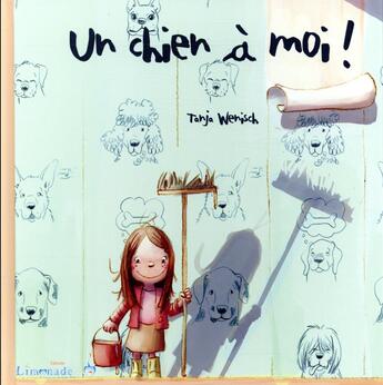 Couverture du livre « Un chien a moi ! » de Tanja Wenisch aux éditions Limonade