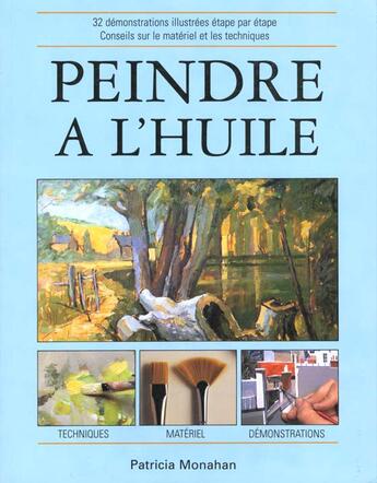 Couverture du livre « Peindre A L'Huile » de Patricia Monahan aux éditions Konemann